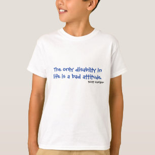 T-shirts O único disabilty na vida é uma atitude má