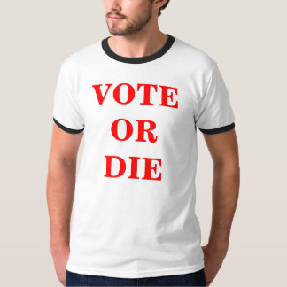 T-SHIRTS O VOTO OU MORRE