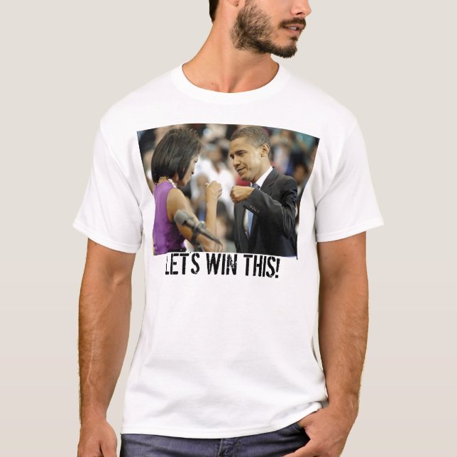 T-shirts Obama e os Michelle-VAMOS GANHAM ESTE! (Frente)