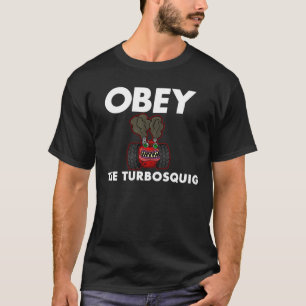 T-SHIRTS OBEDEÇA O TURBOSQUIG