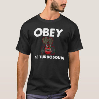 T-SHIRTS OBEDEÇA O TURBOSQUIG