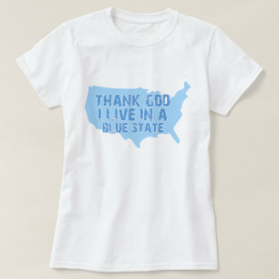 T-shirts Obrigado Deus Eu Vivo Em Um Estado Azul