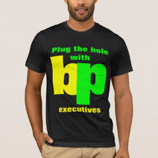 T-shirts Obstrua o furo com executivos do bp