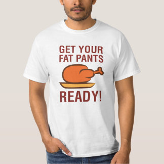 T-shirts Obtenha suas calças gordas a acção de graças