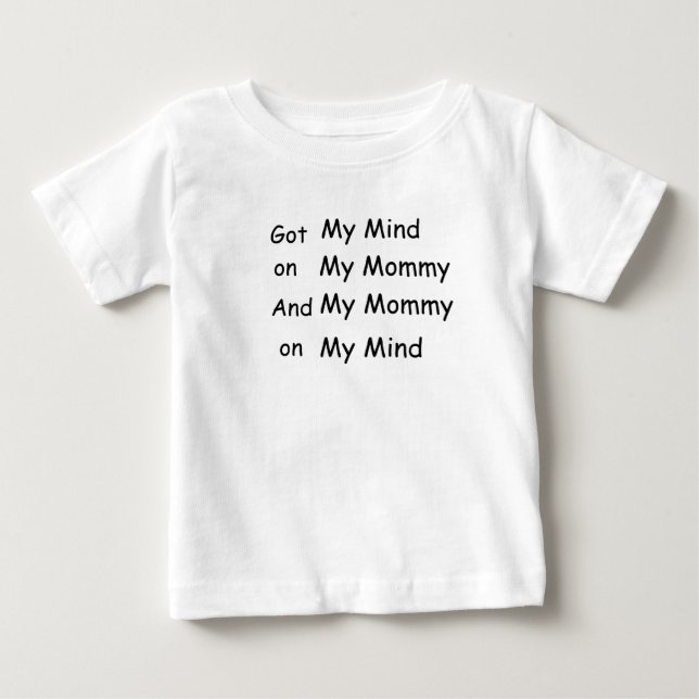 T-shirts Obteve minha mente em minhas mamães e em minhas (Frente)