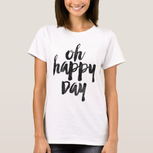 T-shirts Oh dia feliz