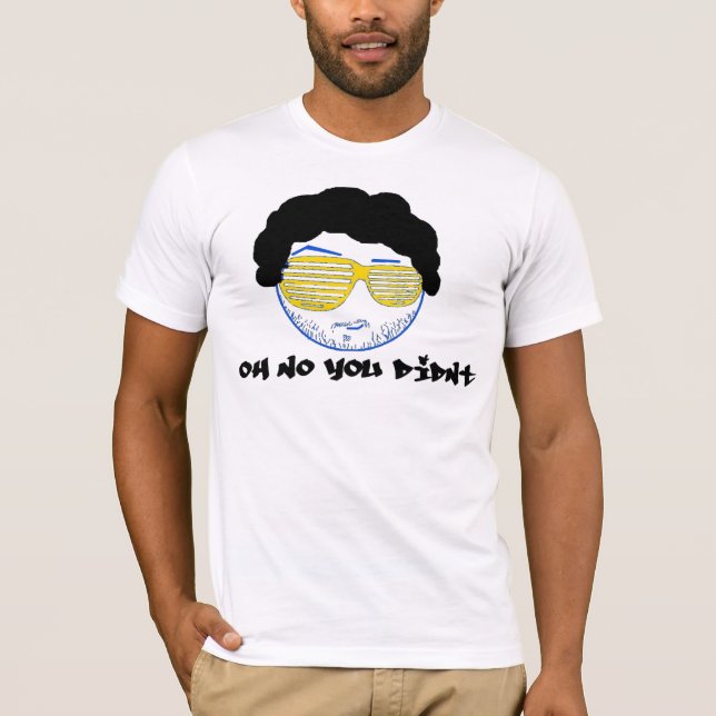 T-shirts Oh nenhum você não fez! (Frente)