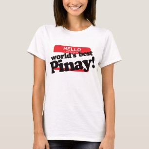 T-shirts Olá! meu nome é o melhor Pinay do mundo