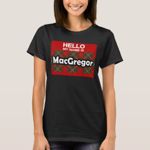 T-shirts Olá! meu nome é Tartan escocês do clã de MacGr