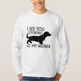 T-shirts Olhando meu Weiner