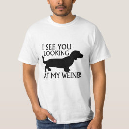 T-shirts Olhando meu Weiner