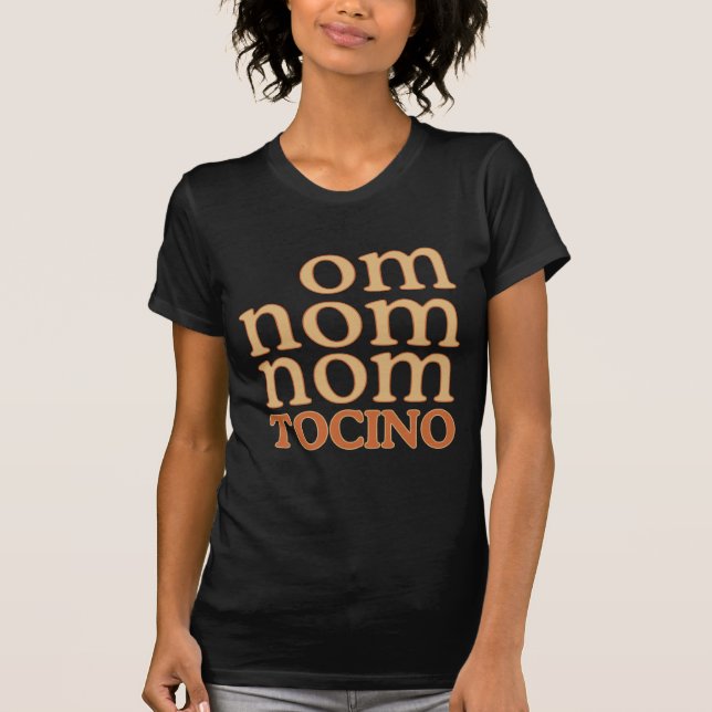 T-shirts OM NOM mmm... TOCINO (Frente)