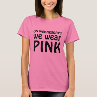 T-shirts On Wednesdays we wear PINK