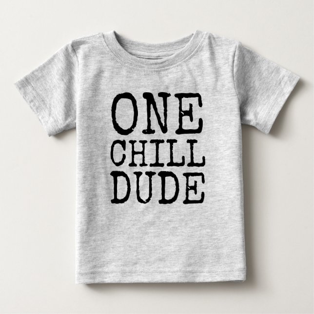 T-shirts One Chill Dude | Street Fashion Graphic Tee (Frente)