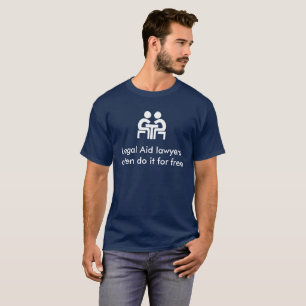T-shirts Os advogados da assistência jurídica fazem-no…