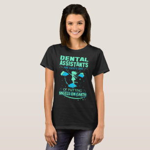 T-shirts Os assistentes dentais são anjos dos deuses no