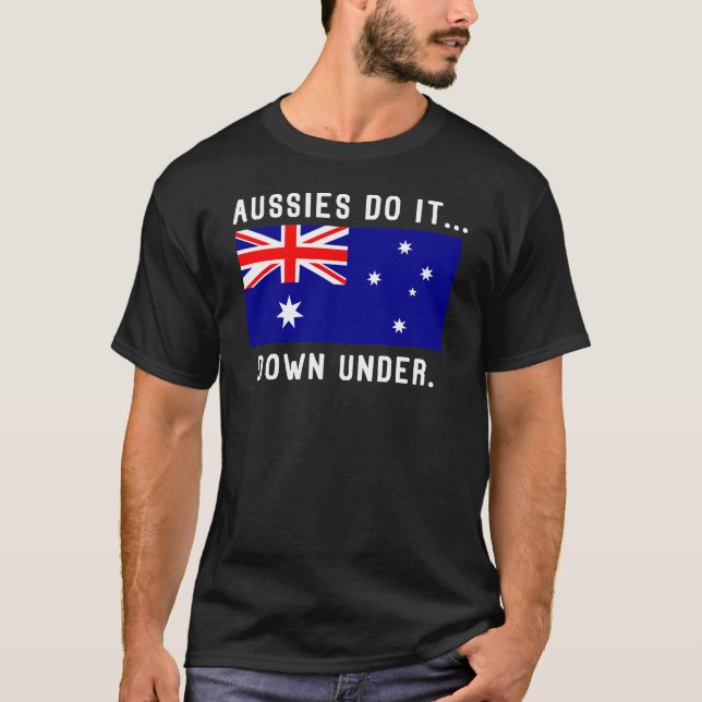 T-shirts Os Aussies Fazem Isso... Lá Embaixo. (Frente)