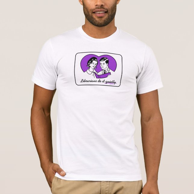 T-shirts Os bibliotecários fazem-no quietamente (Frente)