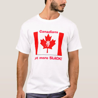 T-shirts Os canadenses obtêm MAIS FROUXOS!