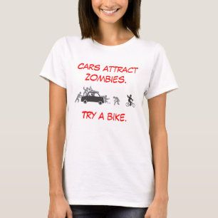 T-shirts Os carros atraem zombis