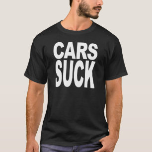T-shirts Os carros sugam