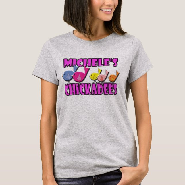 T-shirts Os Chickadees de Michele (Frente)