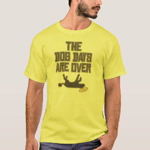 T-shirts Os dias de cão acabam-se