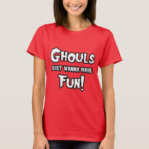 T-SHIRTS OS GHOULS APENAS QUEREM TER O DIVERTIMENTO