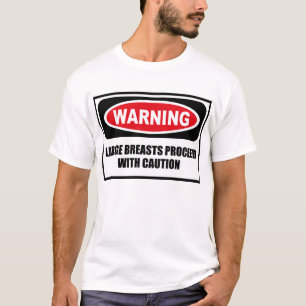 T-shirts Os GRANDES PEITOS de advertência CONTINUAM COM