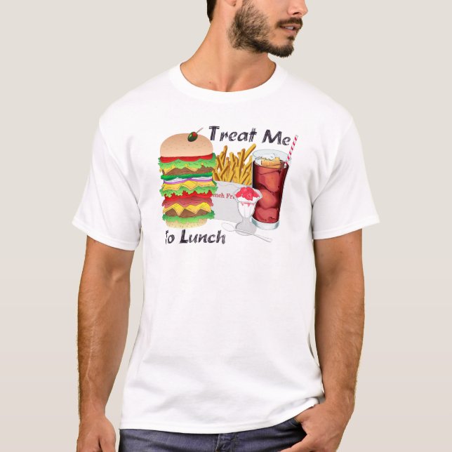 T-shirts Os homens tratam-me para almoçar Tshirt (Frente)