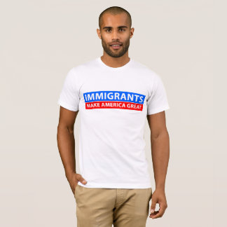 T-shirts Os imigrantes fazem o excelente de América