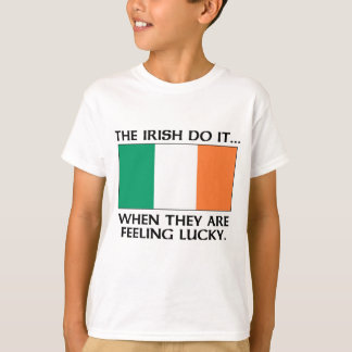 T-shirts Os Irlandeses Fazem... Quando Estão se Sentindo So
