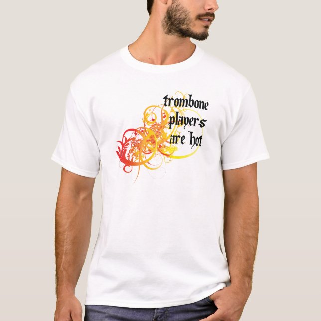 T-shirts Os jogadores de Trombone estão quentes (Frente)