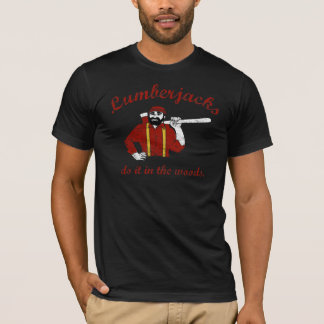 T-shirts Os lenhador fazem-no nas madeiras