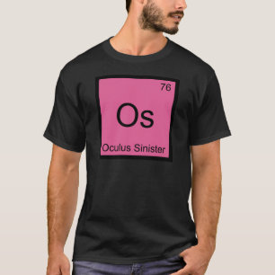 T-shirts Os - Olho Esquerdo Símbolo de Elemento Químico