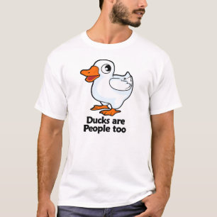 T-shirts Os patos são pessoas demasiado