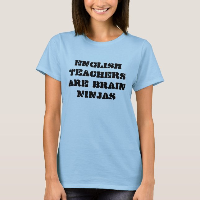 T-shirts Os professores de inglês são cérebro Ninjas (Frente)