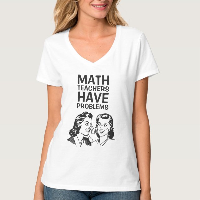 T-shirts Os professores de matemática engraçados têm (Frente)