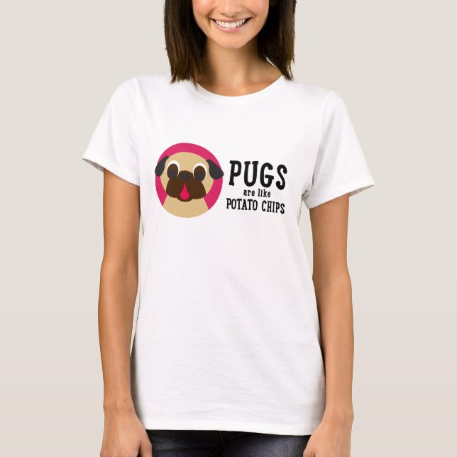 T-shirts Os Pugs São Como Batatas... (Frente)