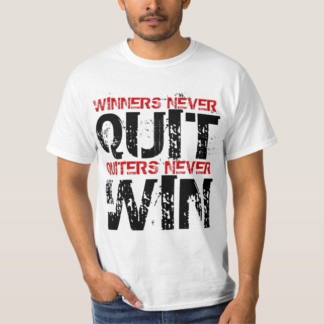 T-shirts Os Quitters nunca parados dos vencedores nunca (Frente)