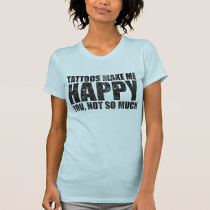 T-SHIRTS OS TATUAGENS FAZEM-ME FELIZ