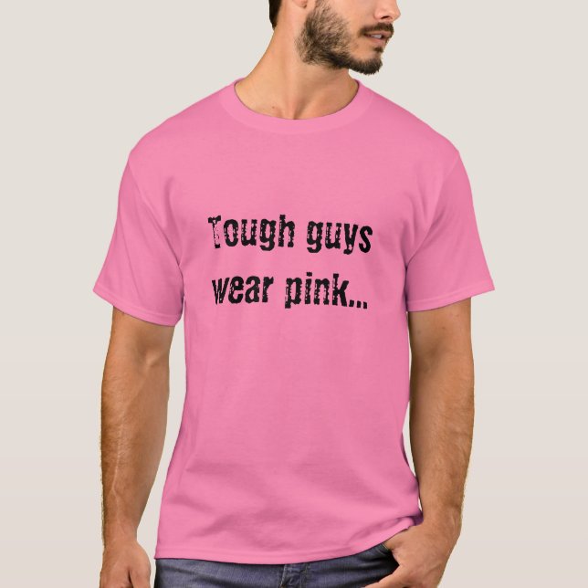 T-shirts Os tipos duros vestem o rosa… (Frente)