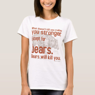 T-shirts Os ursos de Snarky matá-lo-ão