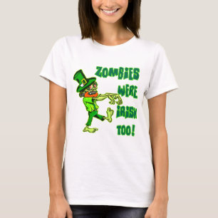 T-shirts Os zombis eram irlandeses demasiado!