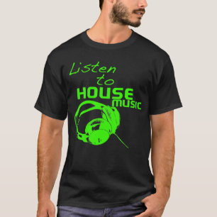 T-shirts Ouça música do House
