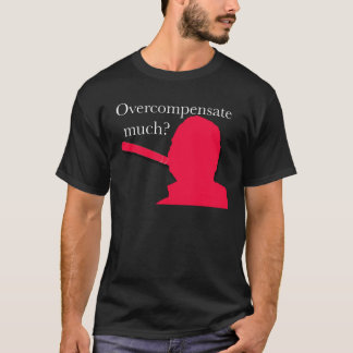 T-shirts Overcompensate muito?