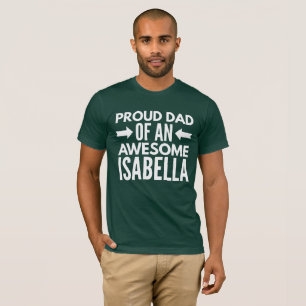 T-shirts Pai orgulhoso de uma Isabella impressionante