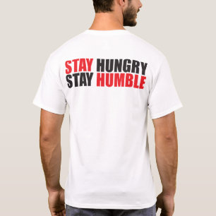 T-shirts Palavras Motivacionais - Fique Fome, Fique Humilde
