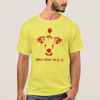 T-shirts Palhaços Me Fizeram Fazer Isso