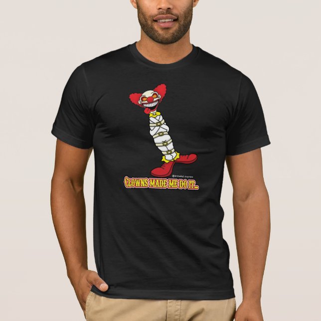 T-shirts Palhaços Me Fizeram Fazer Isso... (Frente)